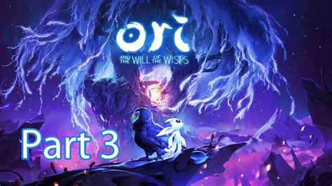 Ori And The Will Of The Wisps Walkthrough Part Baur S Reach Luma