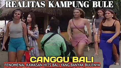 Seperti Ini Realita Kampung Bule Di Canggu Bali Youtube