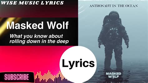 Masked Wolf Astronaut In The Ocean Lyrics What You Know About