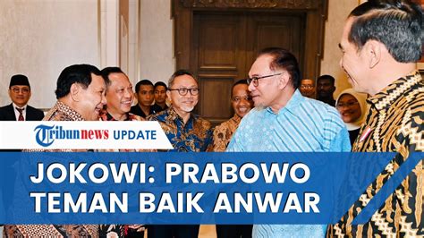 Jokowi Kenalkan Prabowo Ke Anwar Ibrahim Teman Baik Bapak Pm