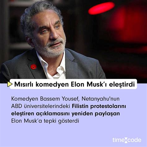 Mısırlı komedyen Bassem Youssef tan Elon Musk a tepki