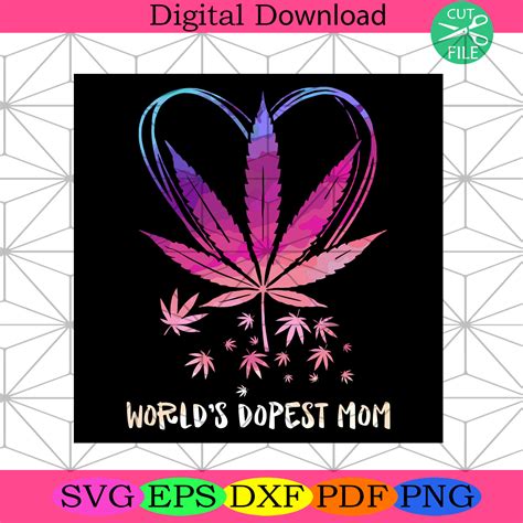 Wolds Dopest Mom Weed Svg Mothers Day Svg Dopest Mom Svg Weed Svg