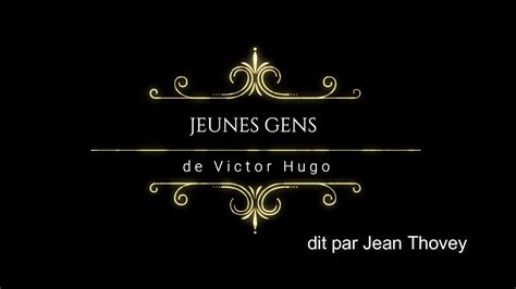 JEUNES GENS De Victor Hugo YouTube