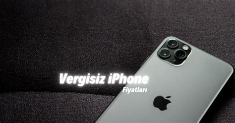 Vergisiz Iphone Fiyatlar Yeni Fiyatlar