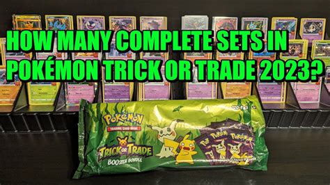 Pok Mon Trick Or Trade How Many Complete Sets Can I Make In