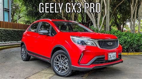 Geely Gx Pro Excelente Relaci N Precio Producto Prueba De