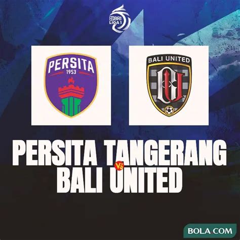 Nonton Live Streaming BRI Liga 1 Di Vidio Persita Tangerang Vs Bali