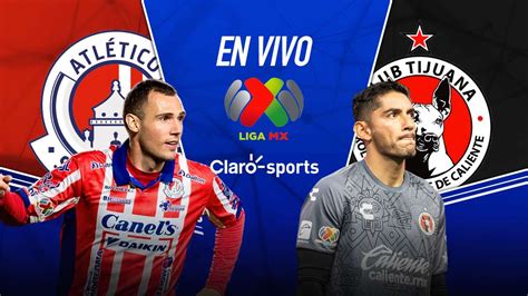 Ver En Vivo Online San Luis Vs Tijuana Jornada Liga Mx