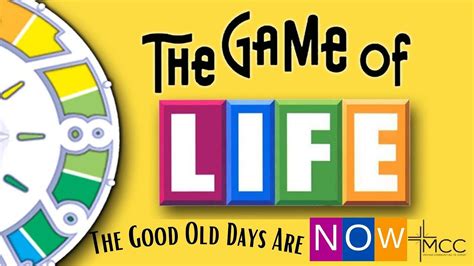 The Game Of Life The Good Old Days Are Now Bill Wright Mcc 1st