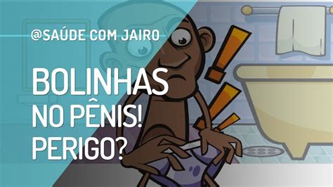 Aparecem Umas Bolinhas No Meu P Nis Quando Ereto O Que Isso Jairo