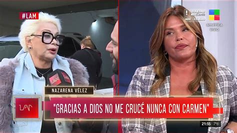 Nazarena V Lez Opin De Los Dichos De Carmen Barbieri Gracias A Dios