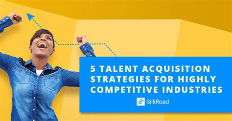 5 Talent Acquisition Strategies For Highly Competitive Industries