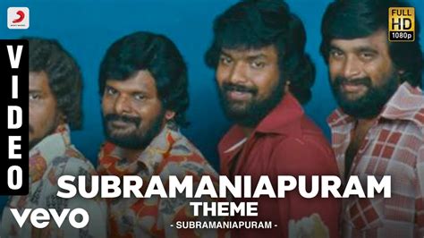 Subramaniapuram - Subramaniapuram Theme Video | Jai | Swathi | James ...