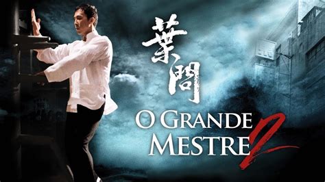 O Grande Mestre 2 Filme Completo Dublado - O Grande Mestre 2 2010 teaser ação - YouTube