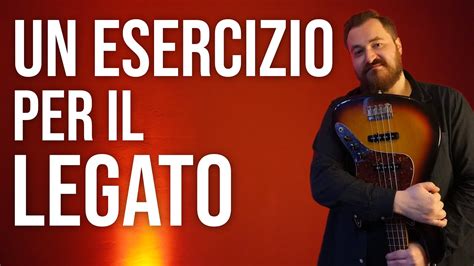 Basso Elettrico Un Esercizio Per Il Legato Lezioni Chitarra It Youtube