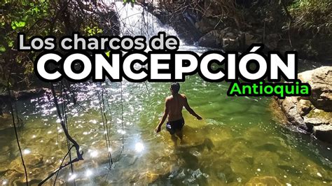 Los mejores charcos de Concepción Antioquia YouTube