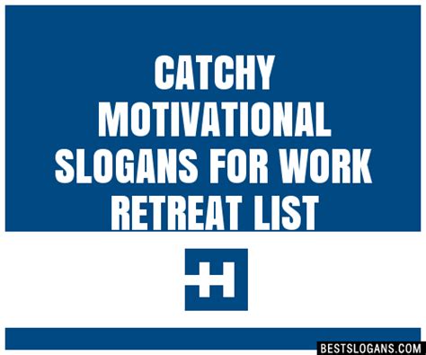 100 Catchy Motivational For Work Retreat Slogans 2024 Generator