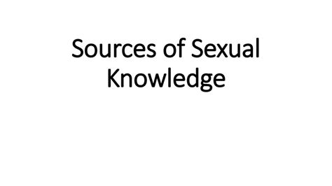 Sources Of Sexual Knowledge Ppt Download