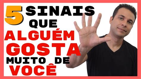 5 Sinais Que Alguém Realmente Gosta De Você E Tenta Esconder Youtube