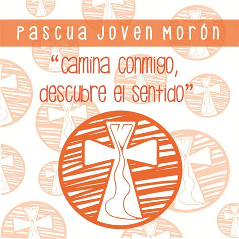 Camina Conmigo Descubre el Sentido Album by Pascua Joven Morón Spotify