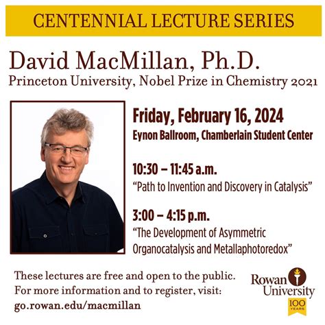 Centennial Lecture Series David Macmillan Ph D Princeton U Nobel