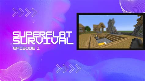 Superflat Survival Episode Youtube