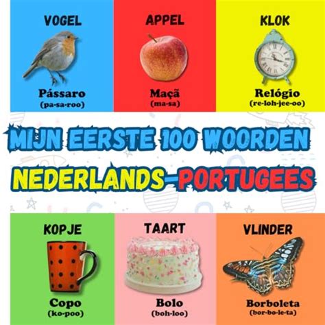 Mijn Eerste 100 Woorden Nederlands Portugees Tweetalig Kinderboek 100