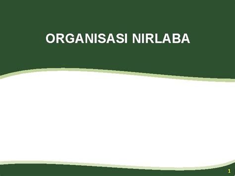 Organisasi Nirlaba 1 2 Agenda 1 Karakteristik Entitas
