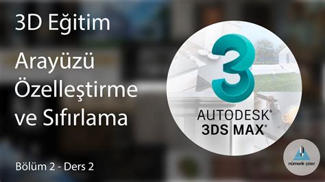 Ds Max E Itimi B L M Ders Aray Z Zelle Tirme Ve S F Rlama