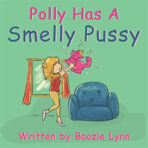 Polly Has A Smelly Pussy By Boozie Lynn Paperback Barnes And Noble®