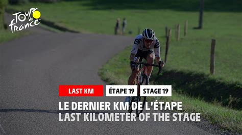 TDF2020 Étape 19 Stage 19 Flamme Rouge Last Kilometer Vidéo