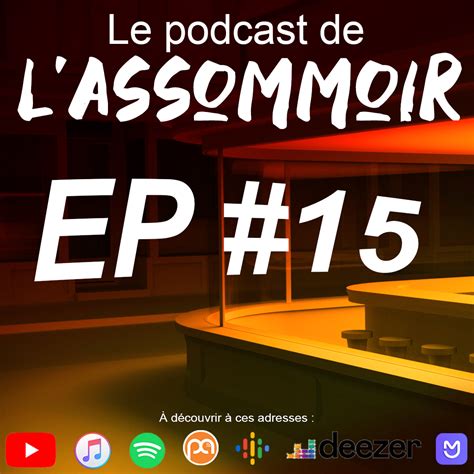 Le podcast de l Assommoir on Twitter Bientôt EP15