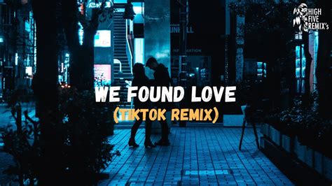 Rihanna We Found Love Tiktok Remix Youtube