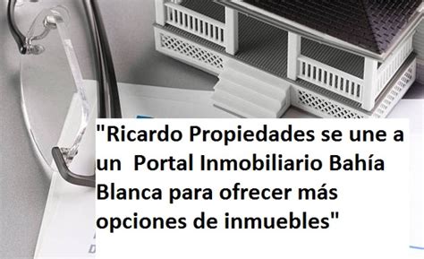 Ricardo Propiedades Se Une A Un Portal Inmobiliario Bah A Blanca Para