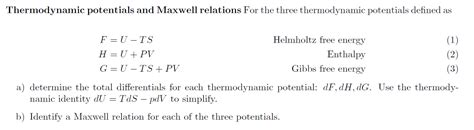 Solved Thermodynamic Potentials And Maxwell Relations For Chegg