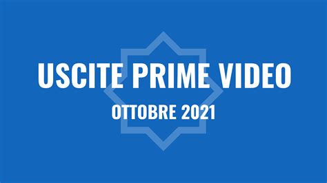 Le Migliori Uscite Amazon Prime Video Ottobre Stay Nerd