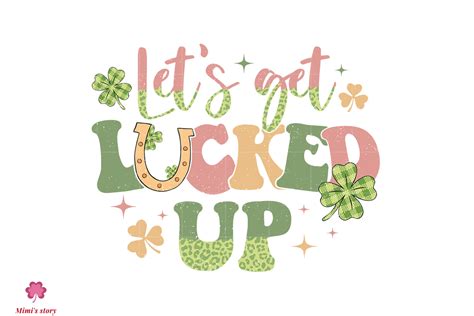 Let S Get Lucked Up Sublimation Graphic By Mimi S Story Creative Fabrica