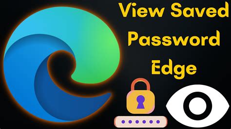 How To View Saved Passwords In Edge Browser How To See Your Saved Passwords On Microsoft Edge