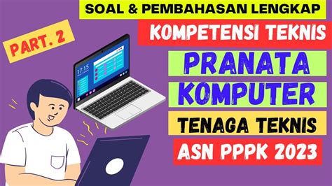 Soal Dan Pembahasan Kompetensi Teknis PRANATA KOMPUTER PPPK 2023 Part