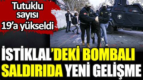 İstiklal Caddesi ndeki bombalı saldırıyla ilgili yeni gelişme Tutuklu