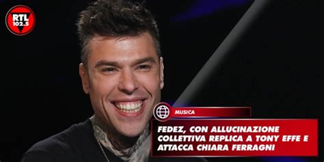 Fedez Con Allucinazione Collettiva Replica A Tony Effe E Attacca