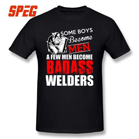 Plus Size A Few Men Become Badass Welders Vintage Funny T Shirts Male Round Collar Short Sleeve