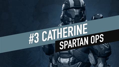 Spartan Ops Episode Catherine Youtube