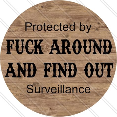 Protected By Fuck Around And Find Out Home Security Nd Etsy
