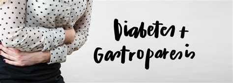 Gastroparesis and Diabetes