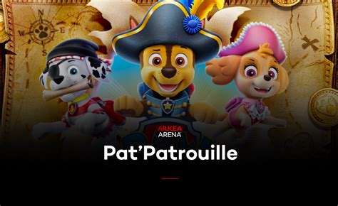 Pat Patrouille En Avant Les Pirates 03 Mars 2024 Billetterie