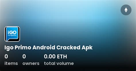 Igo Primo Android Cracked Apk Collection OpenSea