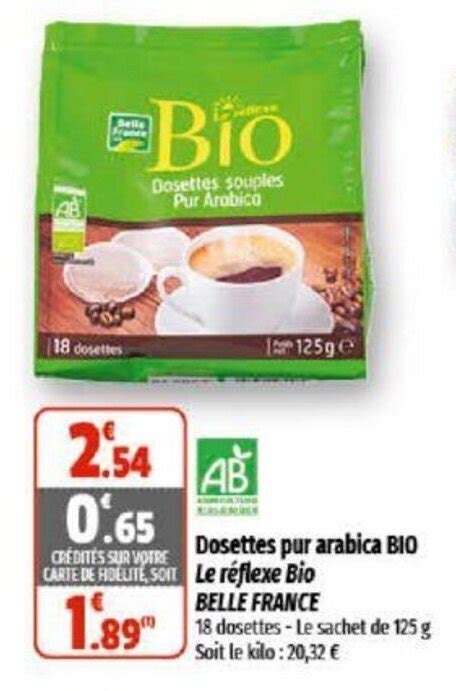 Promo Dosettes Pur Arabica Bio Le R Flexe Bio Belle France Chez