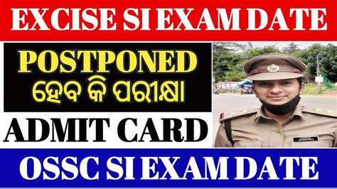 Ossc Excise Si Exam Date Exam Postponed Or Not Admit Card