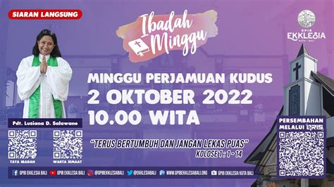 [live] Ibadah Minggu Perjamuan Kudus 2 Oktober 2022 Gpib Ekklesia Kuta